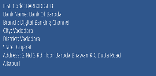 Bank Of Baroda Digital Banking Channel Branch, Branch Code DIGITB & IFSC Code Barb0digitb