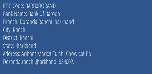 Bank Of Baroda Doranda Ranchi Jharkhand Branch Ranchi IFSC Code BARB0DORAND