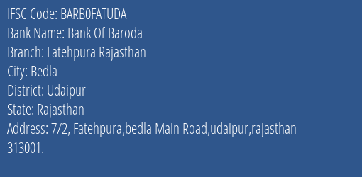 Bank Of Baroda Fatehpura Rajasthan Branch Udaipur IFSC Code BARB0FATUDA