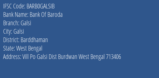 Bank Of Baroda Galsi Branch Barddhaman IFSC Code BARB0GALSIB