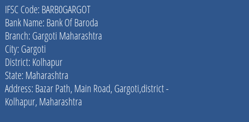 Bank Of Baroda Gargoti Maharashtra Branch, Branch Code GARGOT & IFSC Code Barb0gargot