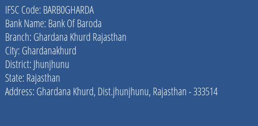 Bank Of Baroda Ghardana Khurd Rajasthan Branch Jhunjhunu IFSC Code BARB0GHARDA