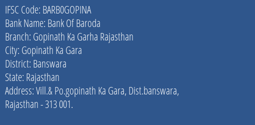 Bank Of Baroda Gopinath Ka Garha Rajasthan Branch Banswara IFSC Code BARB0GOPINA