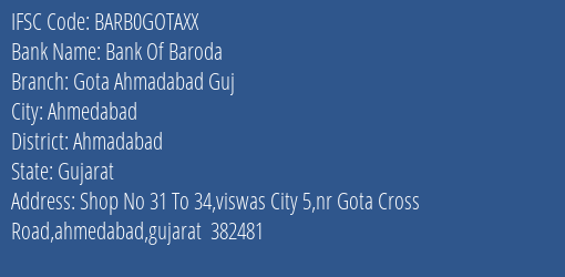 Bank Of Baroda Gota Ahmadabad Guj Branch Ahmadabad IFSC Code BARB0GOTAXX