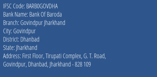 Bank Of Baroda Govindpur Jharkhand Branch, Branch Code GOVDHA & IFSC Code Barb0govdha