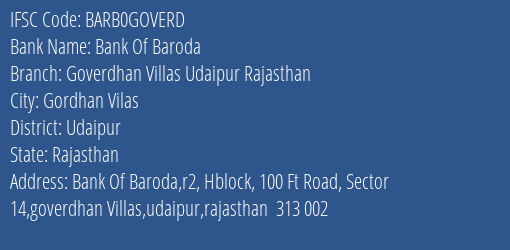 Bank Of Baroda Goverdhan Villas Udaipur Rajasthan Branch Udaipur IFSC Code BARB0GOVERD
