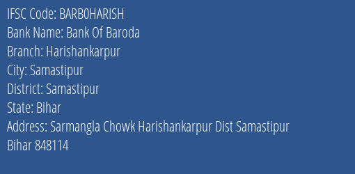 Bank Of Baroda Harishankarpur Branch Samastipur IFSC Code BARB0HARISH