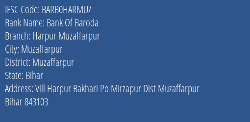 Bank Of Baroda Harpur Muzaffarpur Branch Muzaffarpur IFSC Code BARB0HARMUZ