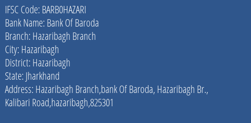 Bank Of Baroda Hazaribagh Branch Branch Hazaribagh IFSC Code BARB0HAZARI