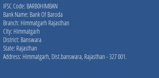 Bank Of Baroda Himmatgarh Rajasthan Branch Banswara IFSC Code BARB0HIMBAN