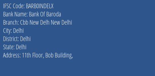 Bank Of Baroda Cbb New Delh New Delhi Branch, Branch Code INDELX & IFSC Code Barb0indelx