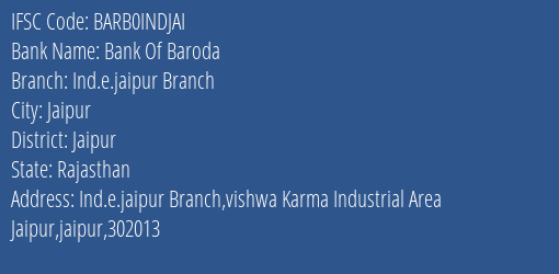 Bank Of Baroda Ind.e.jaipur Branch Branch Jaipur IFSC Code BARB0INDJAI