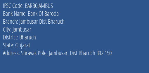 Bank Of Baroda Jambusar Dist Bharuch Branch, Branch Code JAMBUS & IFSC Code Barb0jambus