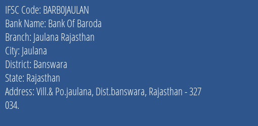 Bank Of Baroda Jaulana Rajasthan Branch Banswara IFSC Code BARB0JAULAN