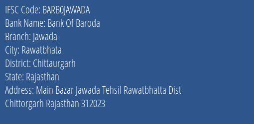 Bank Of Baroda Jawada Branch Chittaurgarh IFSC Code BARB0JAWADA