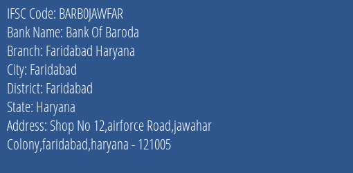 Bank Of Baroda Faridabad Haryana Branch Faridabad IFSC Code BARB0JAWFAR