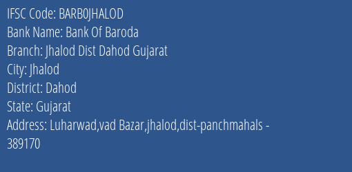 Bank Of Baroda Jhalod Dist Dahod Gujarat Branch, Branch Code JHALOD & IFSC Code Barb0jhalod