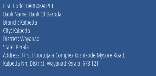 Bank Of Baroda Kalpetta Branch, Branch Code KALPET & IFSC Code BARB0KALPET