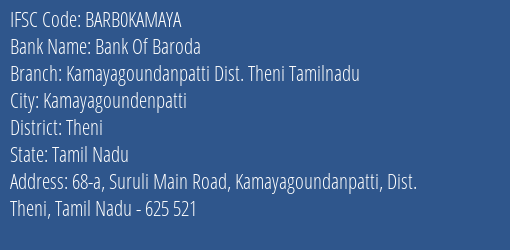 Bank Of Baroda Kamayagoundanpatti Dist. Theni Tamilnadu Branch, Branch Code KAMAYA & IFSC Code BARB0KAMAYA