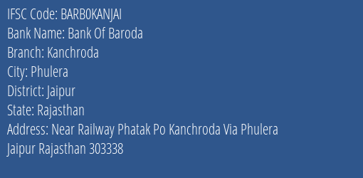 Bank Of Baroda Kanchroda Branch Jaipur IFSC Code BARB0KANJAI