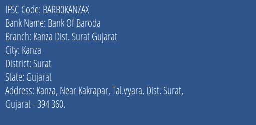 Bank Of Baroda Kanza Dist. Surat Gujarat Branch Surat IFSC Code BARB0KANZAX