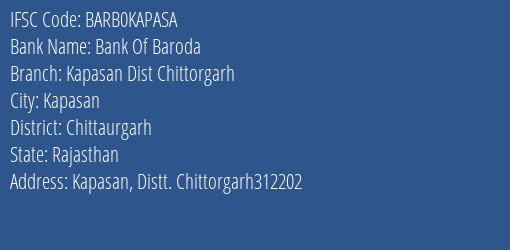 Bank Of Baroda Kapasan Dist Chittorgarh Branch Chittaurgarh IFSC Code BARB0KAPASA