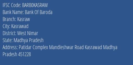 Bank Of Baroda Kasraw Branch, Branch Code KASRAW & IFSC Code Barb0kasraw