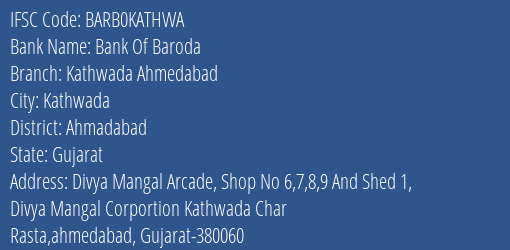 Bank Of Baroda Kathwada Ahmedabad Branch, Branch Code KATHWA & IFSC Code Barb0kathwa