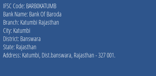 Bank Of Baroda Katumbi Rajasthan Branch Banswara IFSC Code BARB0KATUMB
