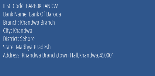 Bank Of Baroda Khandwa Branch Branch, Branch Code KHANDW & IFSC Code Barb0khandw
