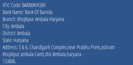 Bank Of Baroda Khojkipur Ambala Haryana Branch Ambala IFSC Code BARB0KHOJKI