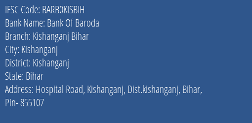 Bank Of Baroda Kishanganj Bihar Branch, Branch Code KISBIH & IFSC Code Barb0kisbih