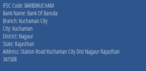 Bank Of Baroda Kuchaman City Branch Nagaur IFSC Code BARB0KUCHAM