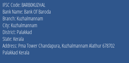 Bank Of Baroda Kuzhalmannam Branch Palakkad IFSC Code BARB0KUZHAL