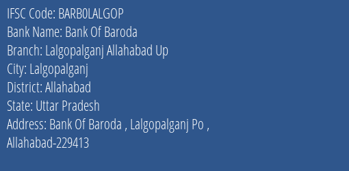 Bank Of Baroda Lalgopalganj Allahabad Up Branch, Branch Code LALGOP & IFSC Code Barb0lalgop