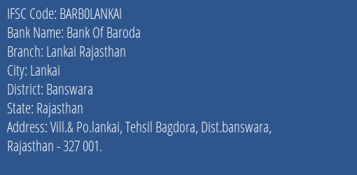 Bank Of Baroda Lankai Rajasthan Branch Banswara IFSC Code BARB0LANKAI