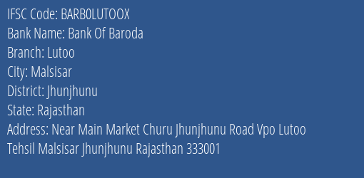 Bank Of Baroda Lutoo Branch Jhunjhunu IFSC Code BARB0LUTOOX