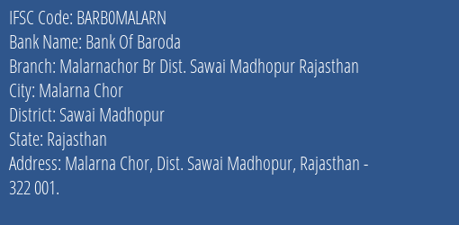 Bank Of Baroda Malarnachor Br Dist. Sawai Madhopur Rajasthan Branch Sawai Madhopur IFSC Code BARB0MALARN