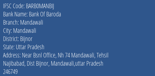 Bank Of Baroda Mandawali Branch, Branch Code MANBIJ & IFSC Code Barb0manbij