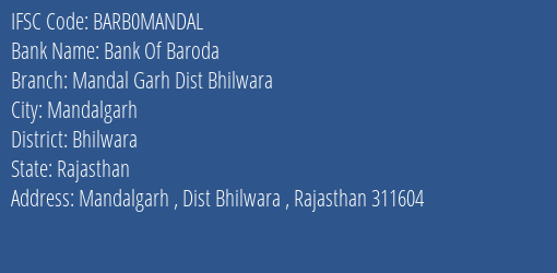 Bank Of Baroda Mandal Garh Dist Bhilwara Branch Bhilwara IFSC Code BARB0MANDAL