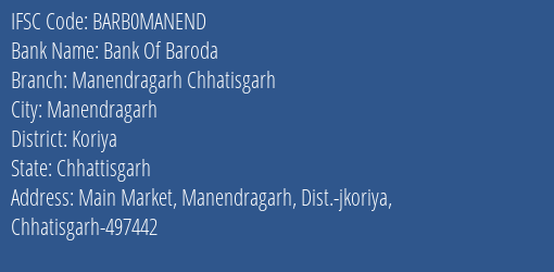 Bank Of Baroda Manendragarh Chhatisgarh Branch Koriya IFSC Code BARB0MANEND