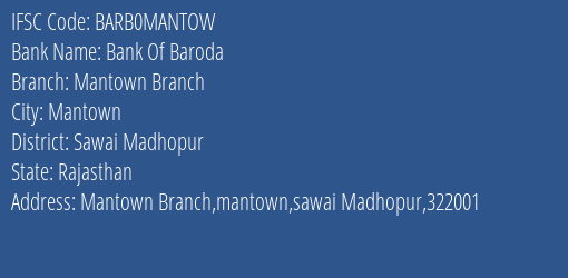 Bank Of Baroda Mantown Branch Branch Sawai Madhopur IFSC Code BARB0MANTOW