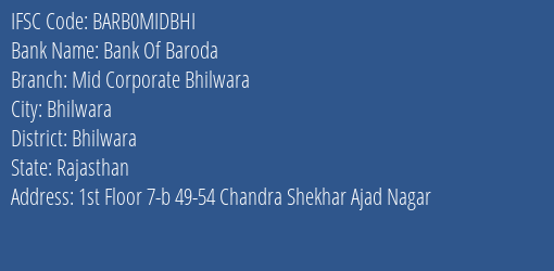Bank Of Baroda Mid Corporate Bhilwara Branch Bhilwara IFSC Code BARB0MIDBHI