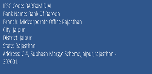 Bank Of Baroda Midcorporate Office Rajasthan Branch Jaipur IFSC Code BARB0MIDJAI