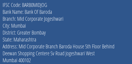 Bank Of Baroda Mid Corporate Jogeshwari Branch, Branch Code MIDJOG & IFSC Code Barb0midjog