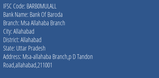 Bank Of Baroda Msa Allahaba Branch Branch Allahabad IFSC Code BARB0MULALL