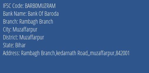 Bank Of Baroda Rambagh Branch Branch Muzaffarpur IFSC Code BARB0MUZRAM