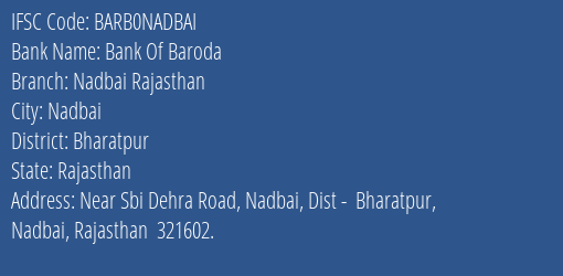 Bank Of Baroda Nadbai Rajasthan Branch Bharatpur IFSC Code BARB0NADBAI