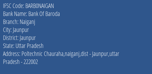 Bank Of Baroda Naiganj Branch, Branch Code NAIGAN & IFSC Code Barb0naigan