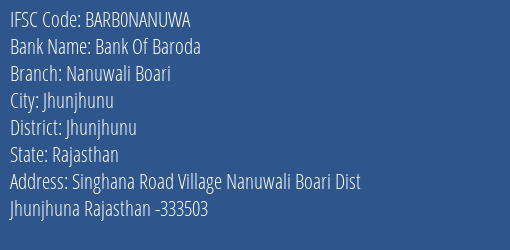 Bank Of Baroda Nanuwali Boari Branch Jhunjhunu IFSC Code BARB0NANUWA